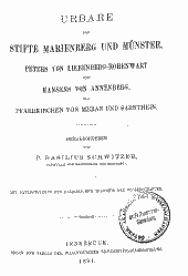 Urbare der Stifte Marienberg und Münster, Peters von Liebenberg-Hohenwart und Hansens von Annenberg, der Pfarrkirchen von Meran und Sarnthein