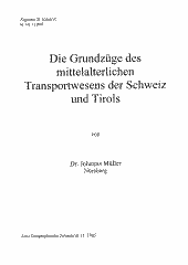 Das spätmittelalterliche Straßen- und Transportwesen der Schweiz und Tirols 