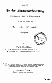Ueber die Tiroler Landesvertheidigung des Jahres 1848 im Allgemeinen und über den Antheil der Innsbrucker Universität an derselben