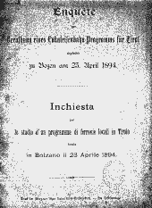 Enquête zur Berathung eines Lokaleisenbahn-Programms für Tirol abgehalten zu Bozen am 23. April 1894 