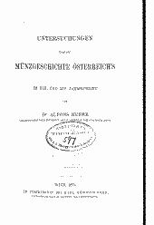 Untersuchungen über die Münzgeschichte Österreichs im XIII. und XIV. Jahrhundert