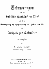 Erinnerungen an die bairische Herrschaft in Tirol und dessen Uebergang an Oesterreich im Jahre 1814