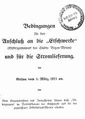 Bedingungen für den Anschluß an die "Etschwerke" (Elektrizitätswerke der Städte Bozen-Meran) und für die Stromlieferung 