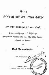 Herzog Friedrich mit der leeren Tasche und der letzte Minnesänger von Tirol 