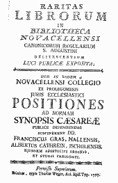 Raritas librorum in bibliotheca novacellensi canonicorum regularium S. Augustini delitescentium luci publicae exposita 
