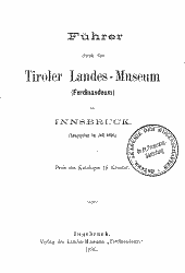 Führer durch das Tiroler Landes-Museum (Ferdinandeum) in Innsbruck 