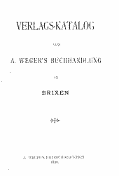 Verlagskatalog von A. Weger's Buchhandlung in Brixen