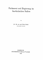 Parlament und Regierung im faschistischen Italien