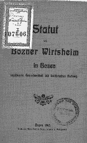 Statut des Bozner Wirtsheim in Bozen, reg. Gen.m.b.H.