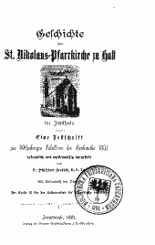 Geschichte der St. Nikolaus-Pfarrkirche zu Hall im Innthale 