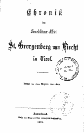 Chronik der Benediktiner-Abtei St. Georgenberg nun Fiecht in Tirol
