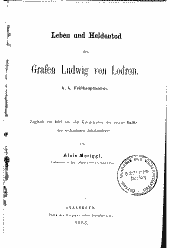 Leben und Heldentod des Grafen Ludwig von Lodron, k.k. Feldhauptmanns 