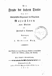 Die Freude der biedern Tiroler bey der allerhöchsten Gegenwart der königlichen Majestäten von Baiern zu Innsbruck in Neubaiern