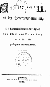 Nachricht über die bei der Generalversammlung der k.k. Landwirthschafts-Gesellschaft von Tirol und Vorarlberg am 5. Mai 1843 gepflogenen Verhandlungen