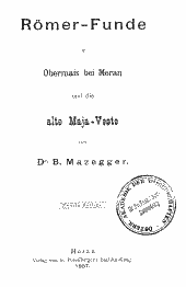 Römer-Funde in Obermais bei Meran und die alte Maja-Veste