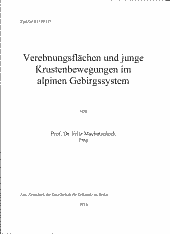 Verebnungsflächen und junge Krustenbewegungen im alpinen Gebirgssystem