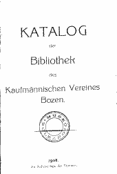Katalog der Bibliothek des Kaufmännischen Vereines in Bozen
