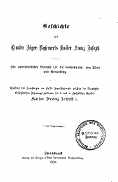 Geschichte des Tiroler Jäger-Regiments Kaiser Franz Joseph 