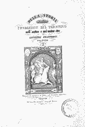Della storia e della condizione del Trentino nell'antico e nel medio evo