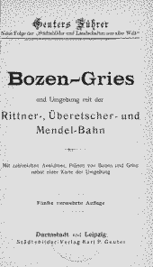 Bozen-Gries und Umgebung mit der Rittner-, Überetscher- und Mendel-Bahn