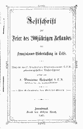 Festschrift zur Feier des 200jährigen Bestandes der Franziskaner-Niederlassung in Telfs