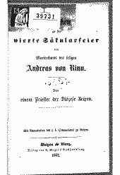 Andenken an die vierte Säkularfeier des Marterthums des seligen Andreas von Rinn