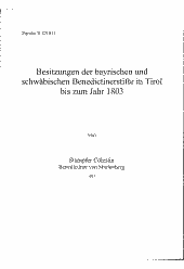 Besitzungen der bayerischen und schwäbischen Benedictinerstifte in Tirol bis zum Jahre 1803
