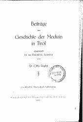 Beiträge zur Geschichte der Medizin in Tirol