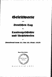 Geleitworte zum deutschen Tag für Landesgeschichte und Archivwesen zu Innsbruck vom 25. bis 30. September 1938
