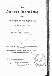 Das Heer von Innerösterreich unter den Befehlen des Erzherzogs Johann im Kriege von 1809 in Italien, Tyrol und Ungarn