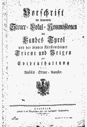 Vorschrift für sämmtliche Steuer-Lokal-Kommissionen des Landes Tyrol und der beyden Fürstenthümer TRient und Brixen zur Evidenthaltung der Rustikal-Steuer-Kataster